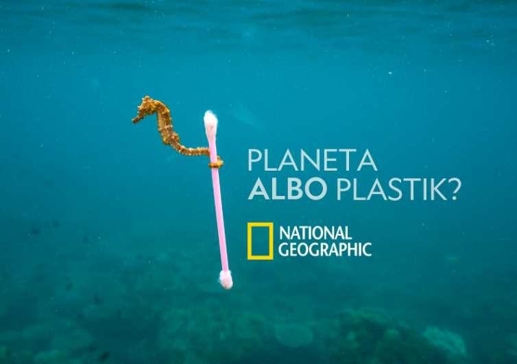 “Planeta albo plastik” National Geographic